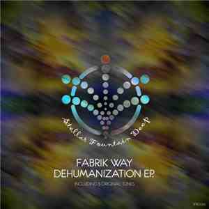 Fabrik Way - Dehumanization