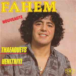 Fahem - Thafaouets / Henithiyi