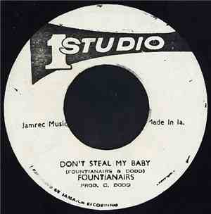 Fountianairs - Don't Steal My Baby