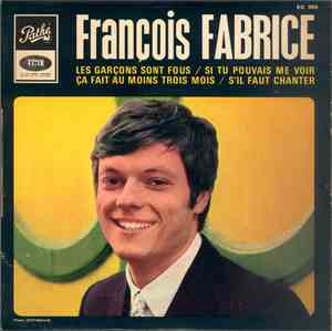François Fabrice - Les Garçons Sont Fous