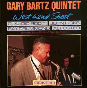 Gary Bartz Quintet - West 42nd Street