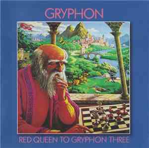 Gryphon - Red Queen To Gryphon Three
