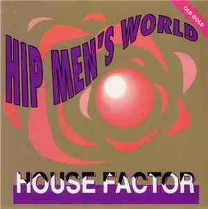 Hip Men's World - House Factor