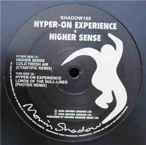 Hyper On Experience / Higher Sense - Lords Of The Null Lines / Cold Fresh A ...