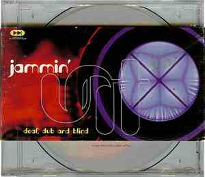 Jammin' Unit - Deaf, Dub And Blind