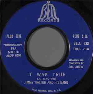 Jimmy Walton And His Band - It Was True