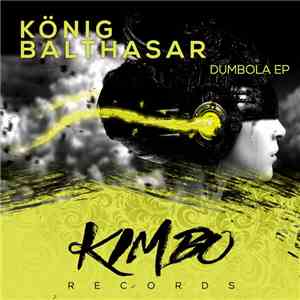 Konig Balthasar - Dumbola Ep