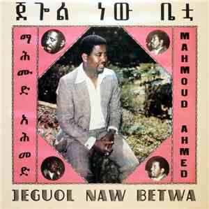 Mahmoud Ahmed - Jeguol Naw Betwa