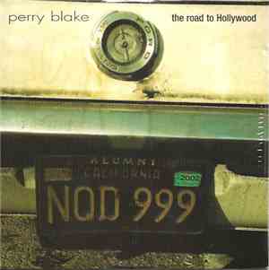 Perry Blake - The Road To Hollywood