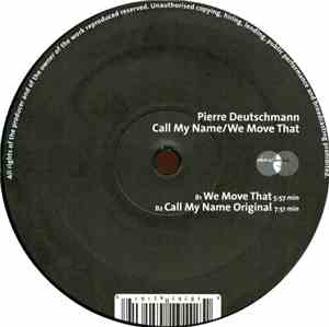Pierre Deutschmann - Call My Name / We Move That
