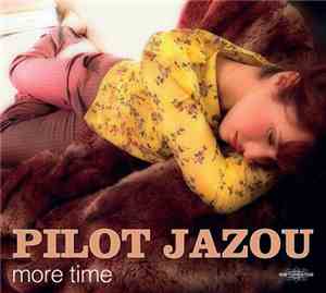 Pilot Jazou - More Time