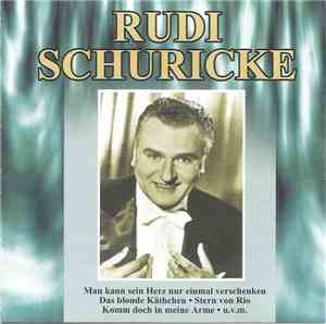Rudi Schuricke - Rudi Schuricke