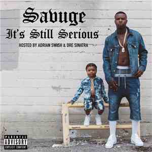 Savuge - It's Still Serious