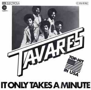 Tavares - It Only Takes A Minute