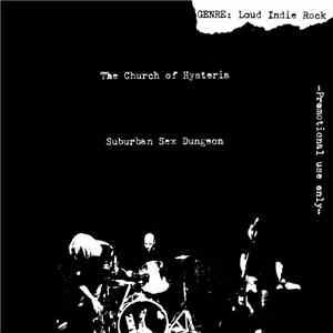 The Church Of Hysteria - Suburban Sex Dungeon
