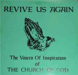 The Voices Of Inspiration Of The Church Of God - Revive Us Again