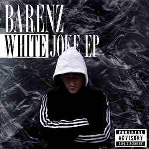 Barenz - White Joke