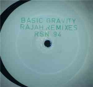 Basic Gravity - Rajah (Remixes)
