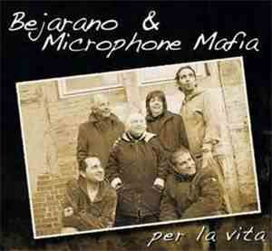 Bejarano & Microphone Mafia - Per La Vita