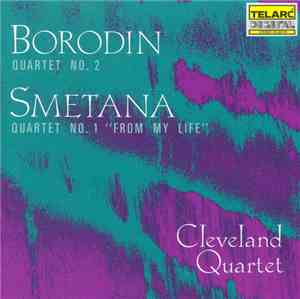 Borodin, Smetana - The Cleveland Quartet - Borodin: Quartet No. 2 • Smetana ...