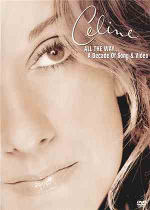 Celine Dion - All The Way... A Decade Of Song & Video
