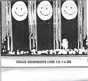 Dead Kennedys - Live 12.14.85