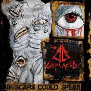 Displaced - If Scars Could Speak