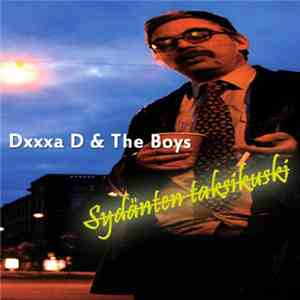 Dxxxa D & The Boys  - Sydänten Taksikuski