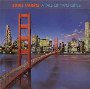 Eddie Harris - A Tale Of Two Cities