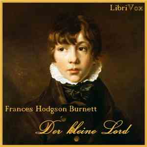 Frances Hodgson Burnett - Der Kleine Lord