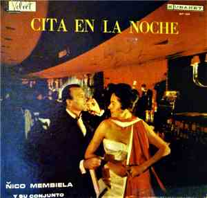 Ñico Membiela Y Su Conjunto - Cita En La Noche