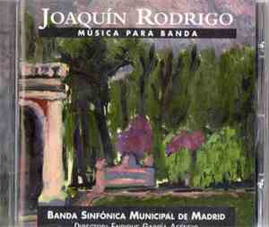 Joaquín Rodrigo, Banda Sinfónica Municipal de Madrid - Música Para Banda