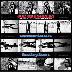 Joe Grushecky & The Houserockers - American Babylon