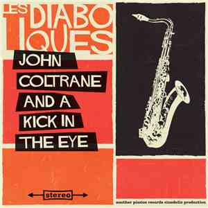 Les Diaboliques  - John Coltrane And A Kick In The Eye