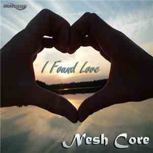 Nesh Core - I Found Love