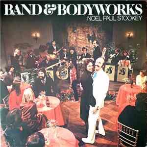Noel Paul Stookey - Band & Bodyworks