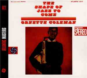 Ornette Coleman - The Shape Of Jazz To Come