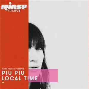 Piu Piu  - Rinse France Présente: Piu Piu - Local Time