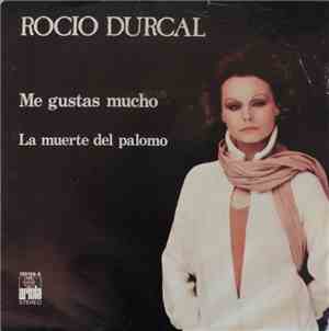 Rocio Durcal - Me Gustas Mucho / La Muerte Del Palomo