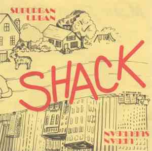 Shack - Suburban Urban