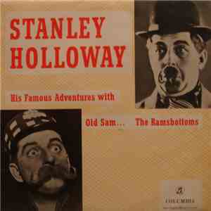 Stanley Holloway - His Famous Adventures With Old Sam And The Ramsbottoms
