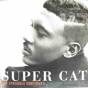 Super Cat  - The Struggle Continues