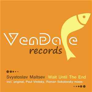 Svyatoslav Maltsev - Wait Until The End