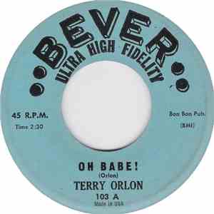 Terry Orlon - Oh Babe! / I Want To Love You