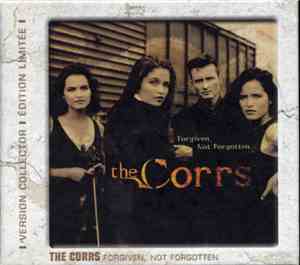 The Corrs - Forgiven, Not Forgotten