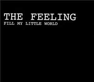 The Feeling - Fill My Little World