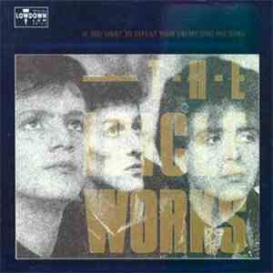 The Icicle Works - If You Want To Defeat Your Enemy Sing His Song