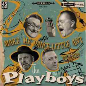 The Playboys  - Make Me Dance Little Ant