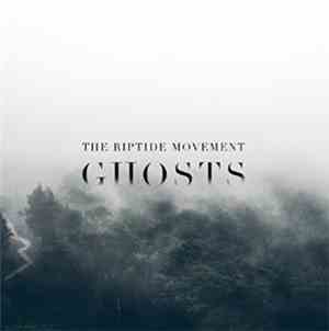 The Riptide Movement - Ghosts