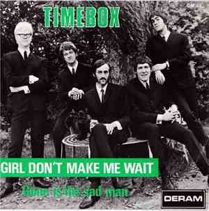 Timebox - Girl Don't Make Me Wait